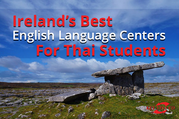 Ireland’s Best English Language Centres For Thai Students