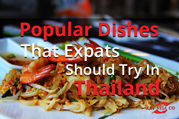 Popular Dishes That Expats Should Try In Thailand