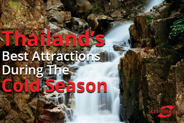 Thailand’s Best Attractions During The Cold Season