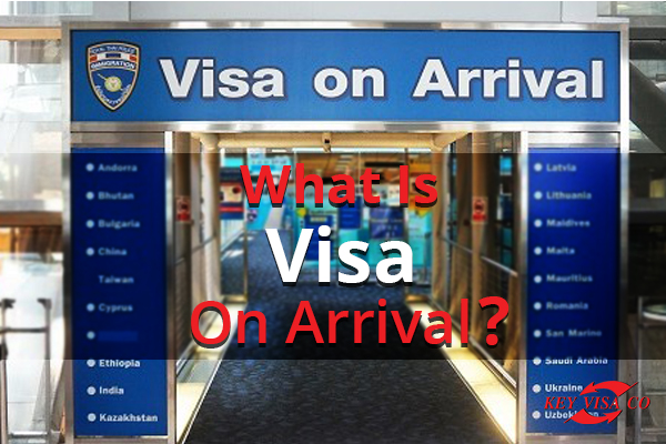 What Is Visa On Arrival