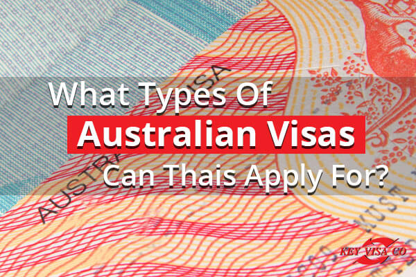 What Types Of Australian Visas Can Thais Apply For